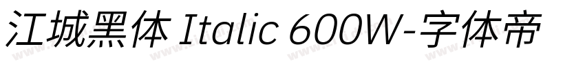 江城黑体 Italic 600W字体转换